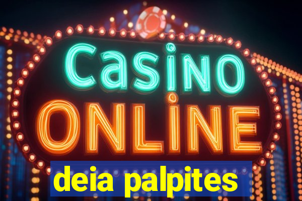 deia palpites
